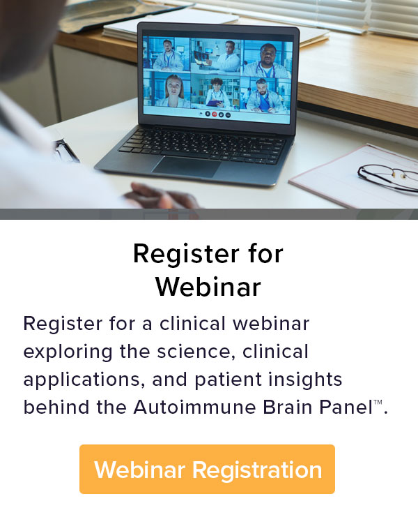 Register Autoimmune Brain Panel Webinar